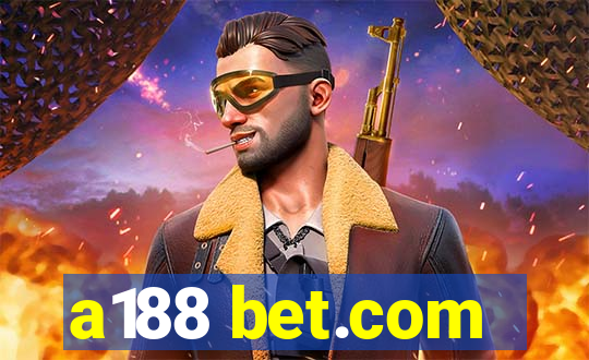 a188 bet.com